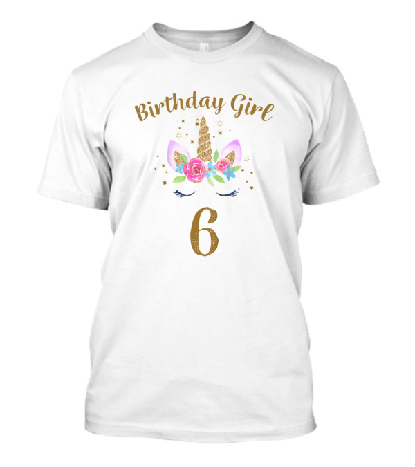 Birthday Girl 6 Unicorn Floral Ears Birthday T-Shirt