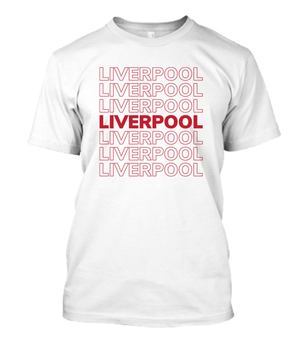 Liverpool Liverpool Liverpool Liverpool Liverpool Liverpool Liverpool T-Shirt