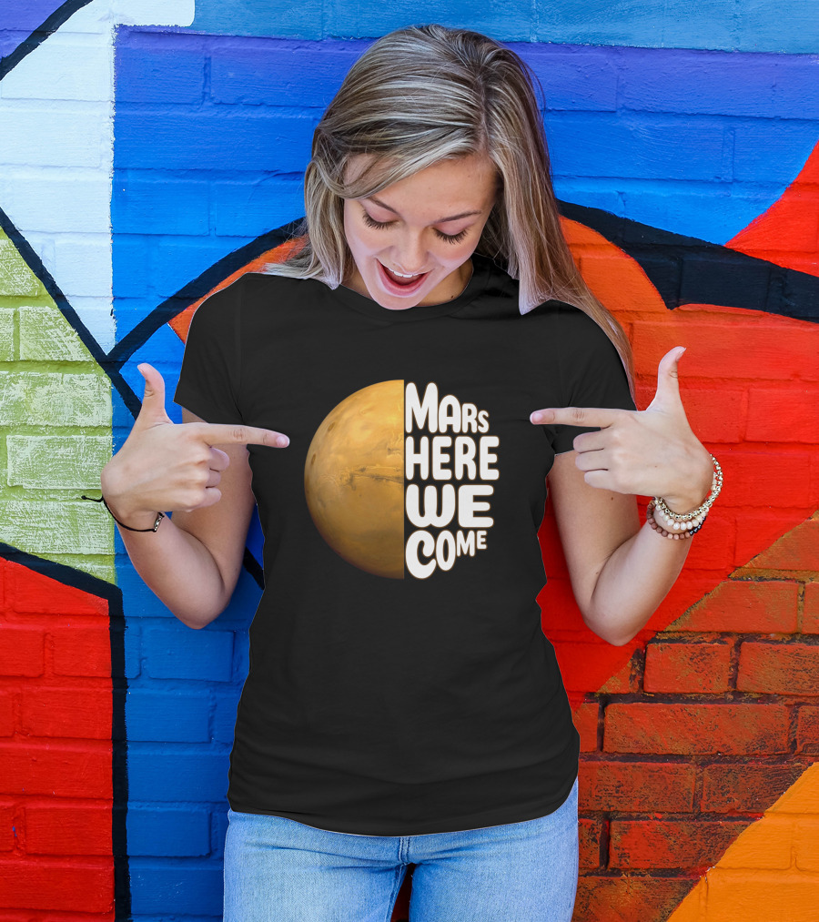 Mars Here We Come Planet T-Shirt