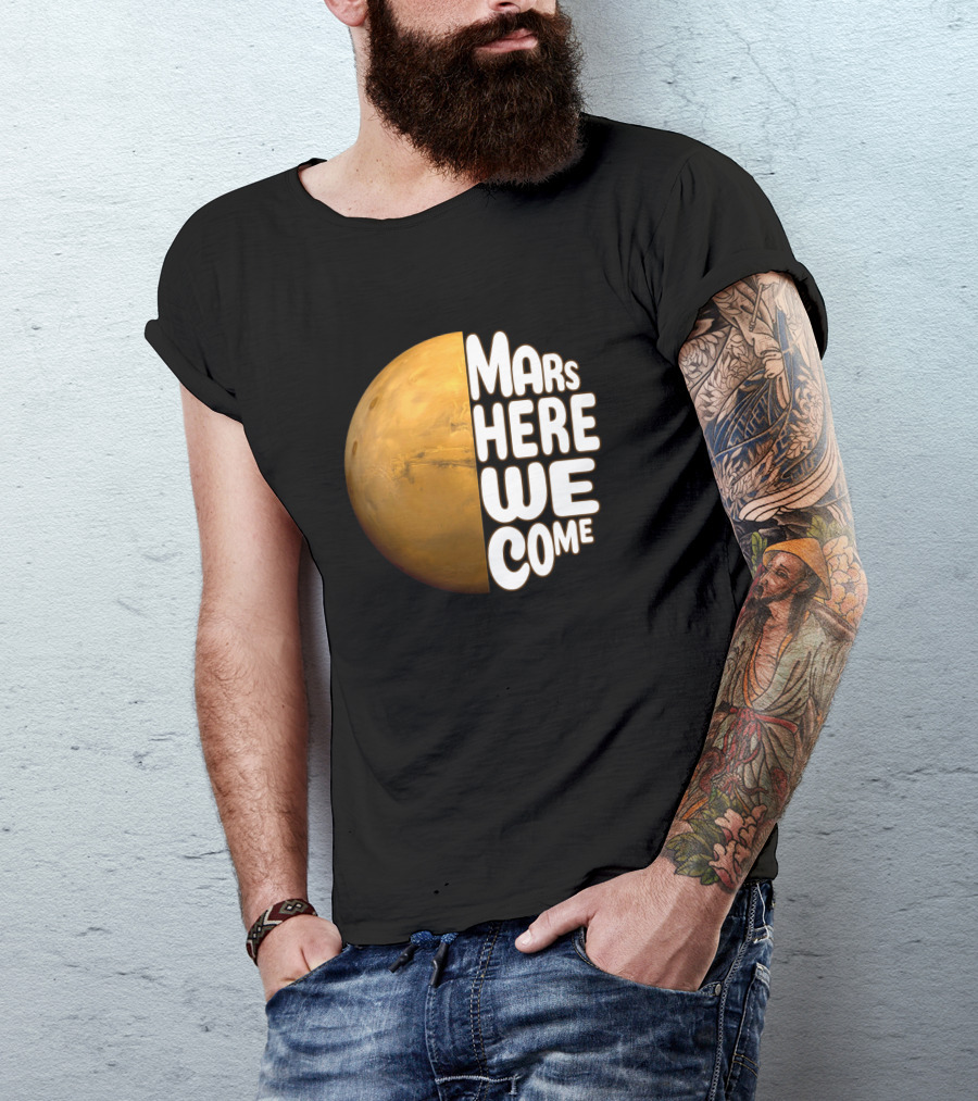 Mars Here We Come Planet T-Shirt