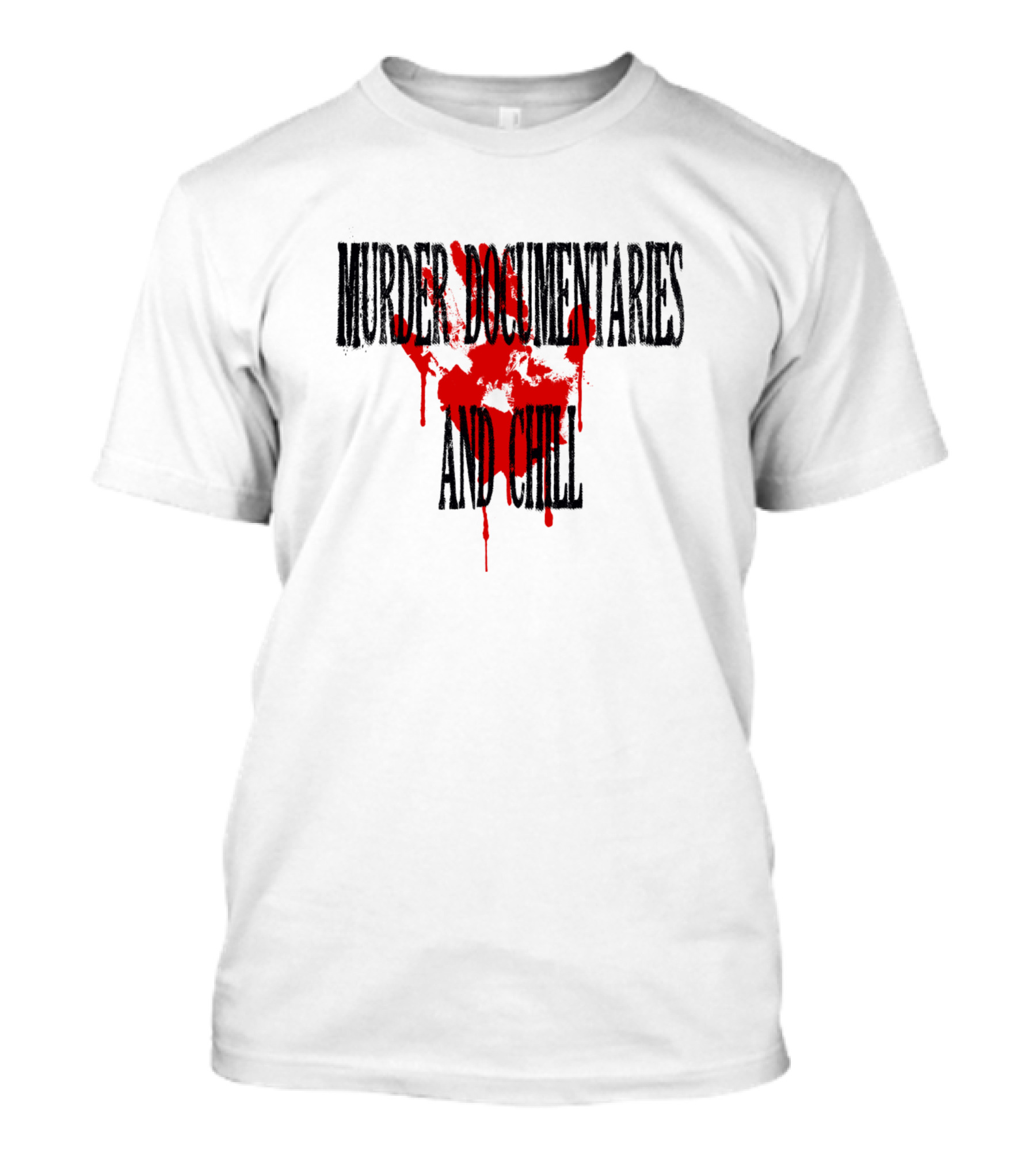 Murder Documentaries And Chill Bloody Handprint T-Shirt