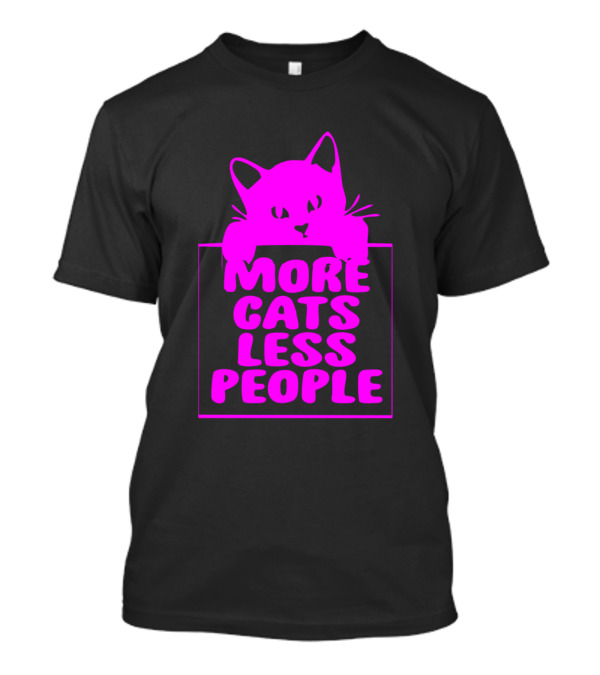 More Cats Less People Funny Family T-Shirt