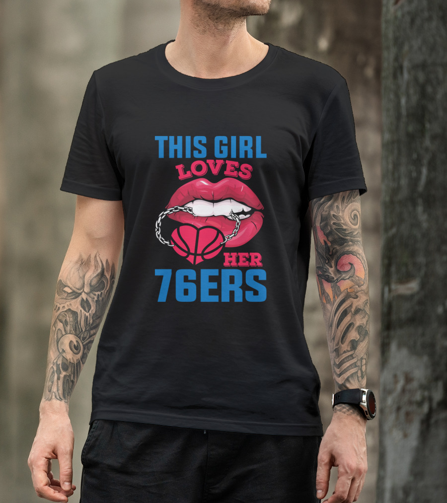 This Girl Loves Her 76ers Basketball Philadelphia T-Shirt