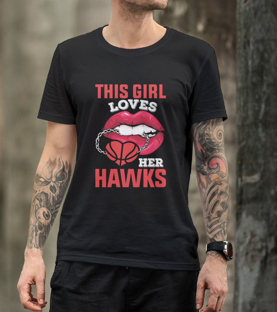 This Girl Loves Her Hawks Basketball Enthusiast With Lip And Ball T-Shirt