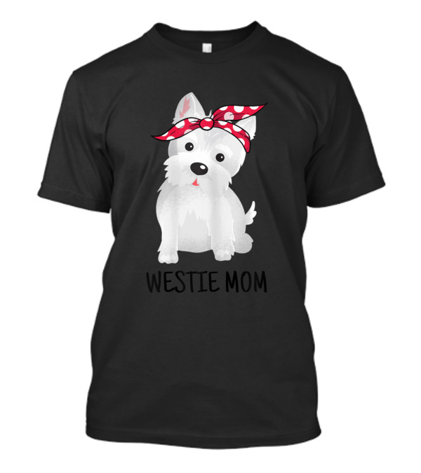 Westie Mom West Highland White Terrier With Red Bandana Dog Lovers T-Shirt