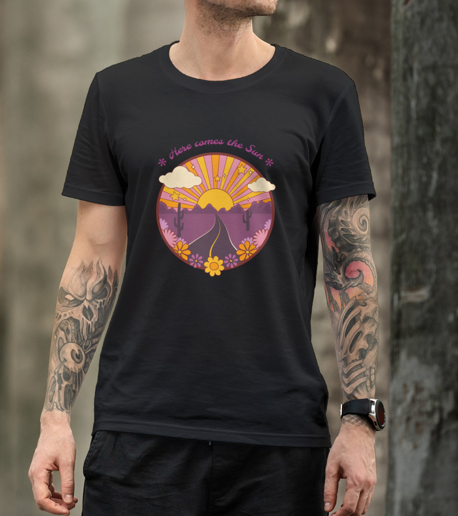 Here Comes The Sun Desert Road Sunset With Flowers And Cactus T-Shirt