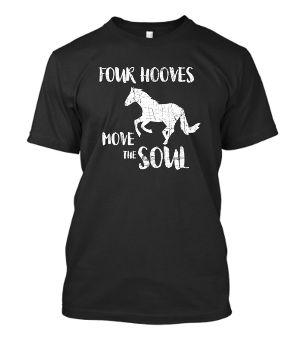 Four Hooves Move The Soul Horse Riding Girl T-Shirt