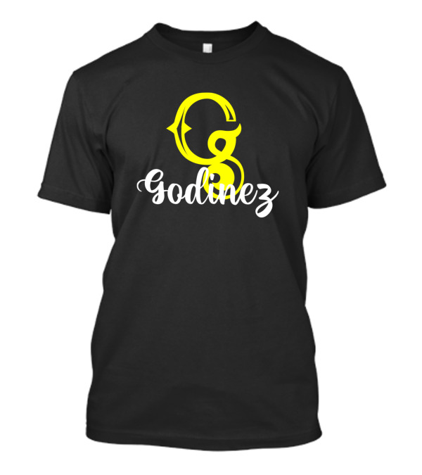Im A Godinez Godinez Surname Godinez Second Name G Godinez T-Shirt