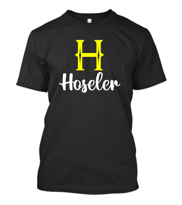 Im A Hoseler Hoseler Surname Hoseler Second Name H Hoseler T-Shirt