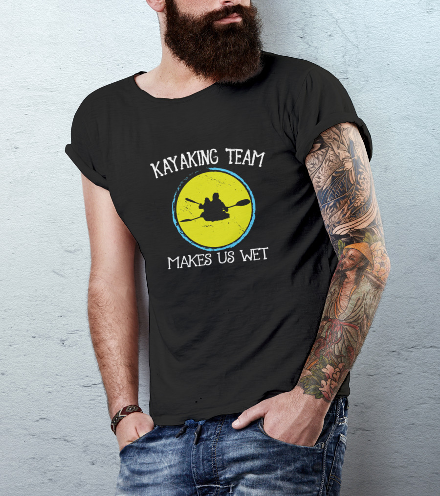 Kayaking Team Makes Us Wet Vintage Kayak T-Shirt
