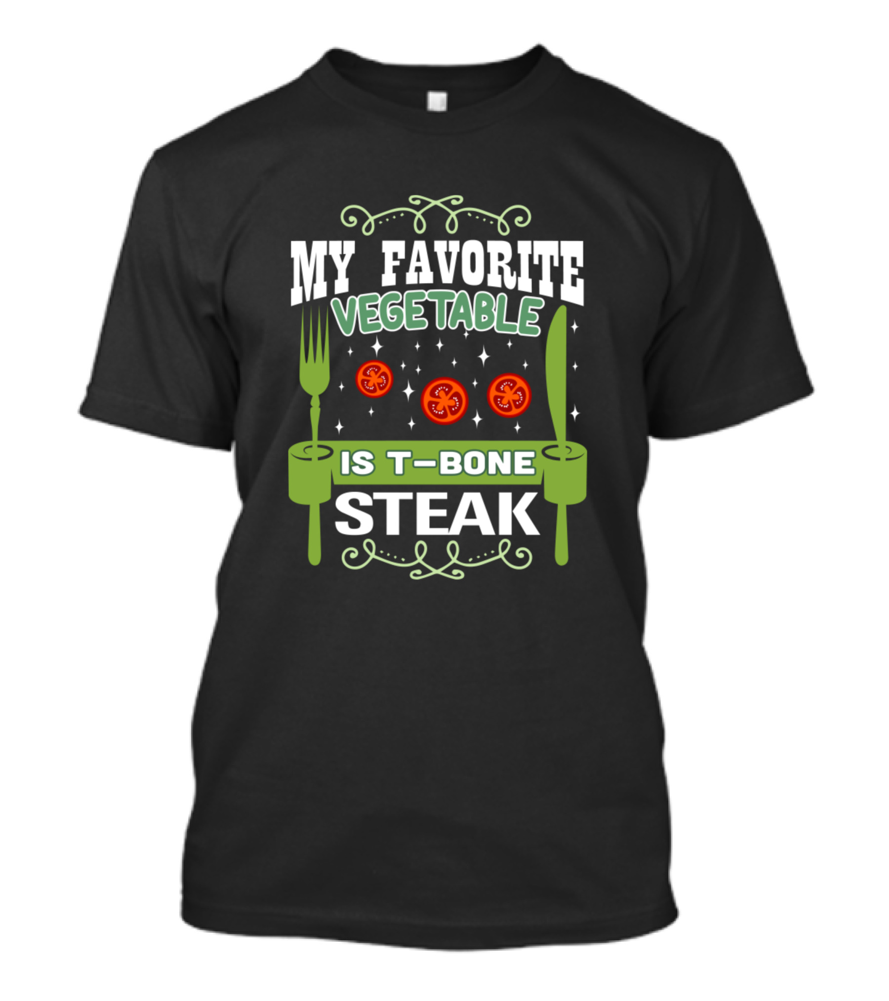 My Favorite Vegetable Is T-Bone Steak T-Shirt