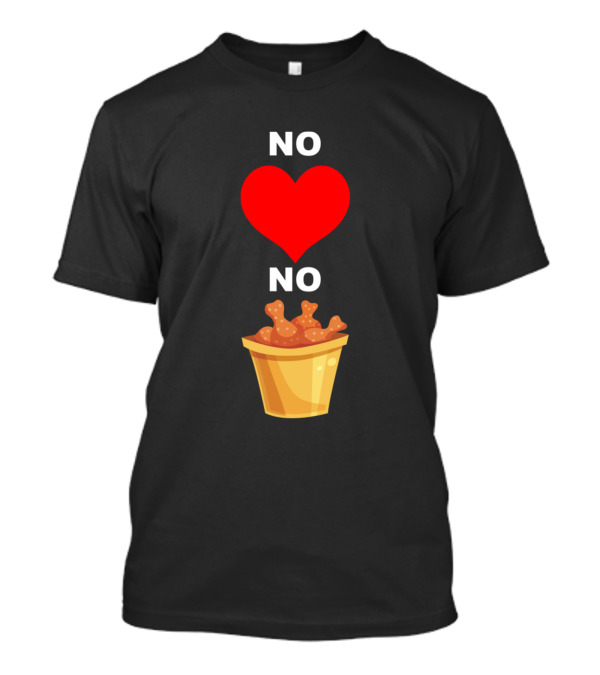 NO 💗 NO 🍗 Love Love Chicken Iconic Bucket T-Shirt