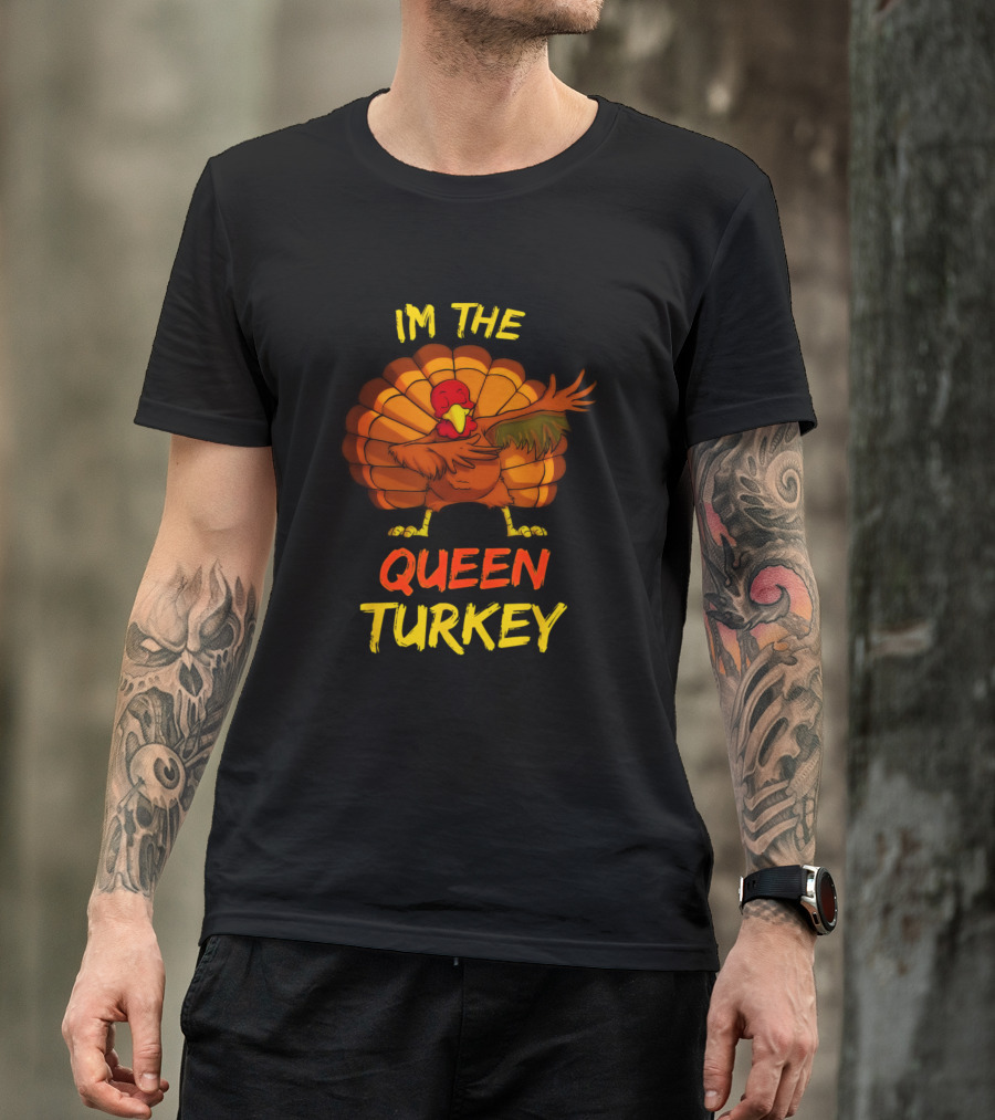 I'm The Queen Turkey Matching Family Group T-Shirt