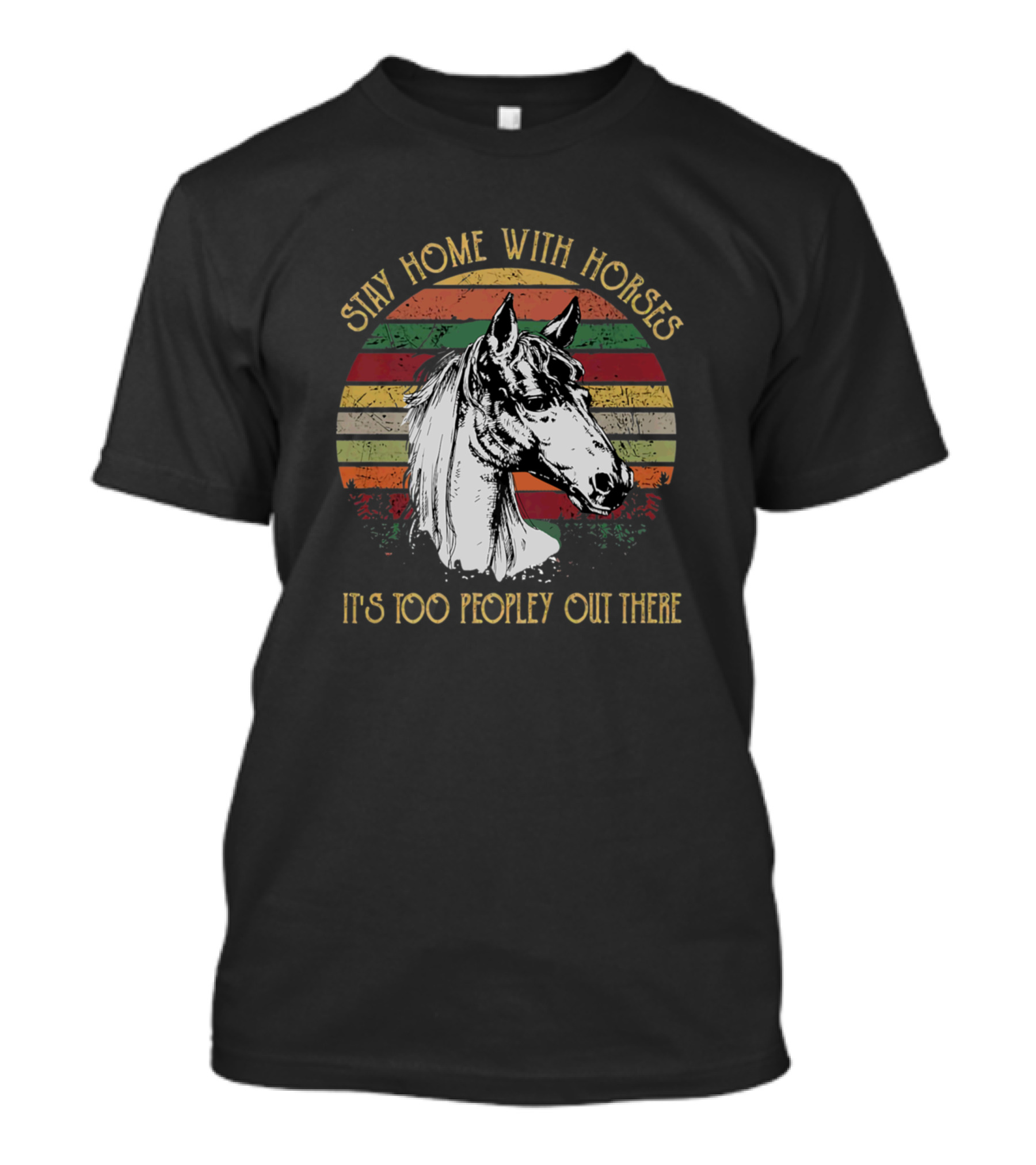 Stay Home With Horses It's Too Peopley Out There Retro Stripes Horse Print T-Shirt