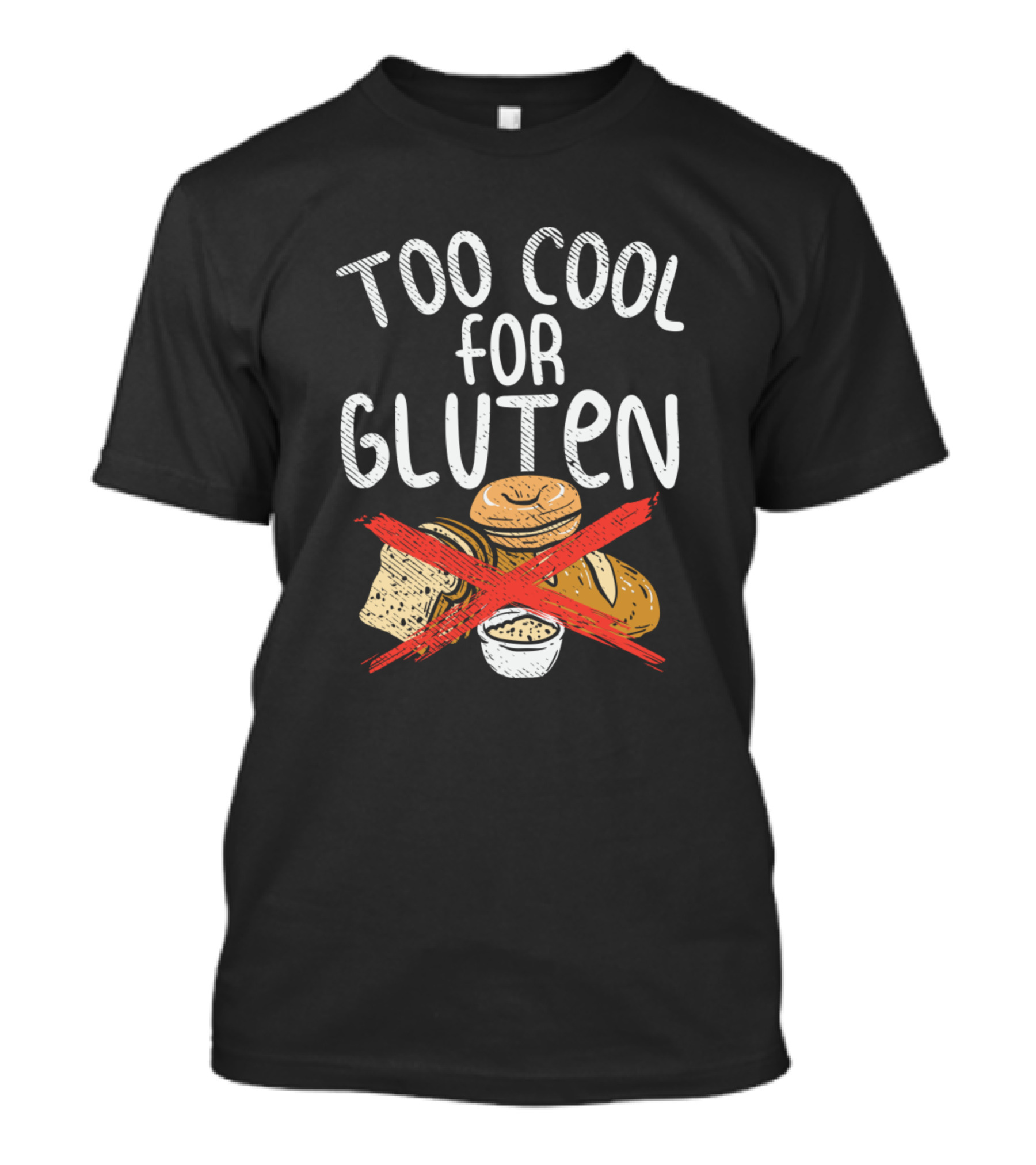 Too Cool For Gluten Bread Bagel Crossed Out T-Shirt