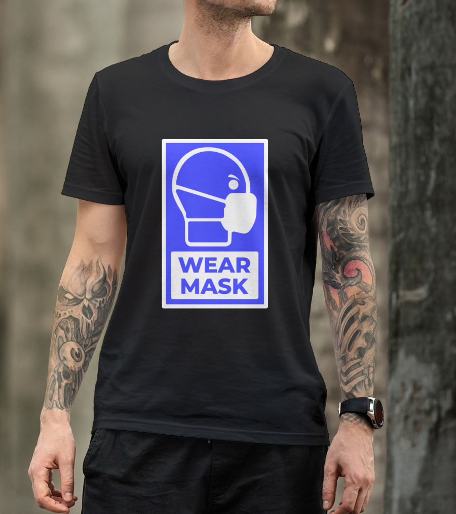 Wear Mask Sign Blue Safety Notice T-Shirt