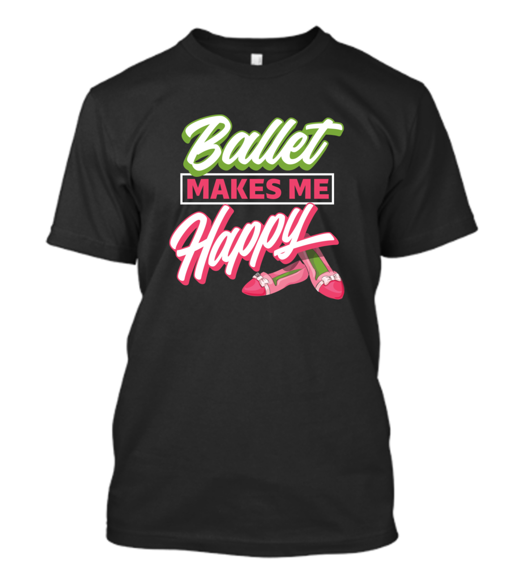 Ballet Makes Me Happy T-Shirt