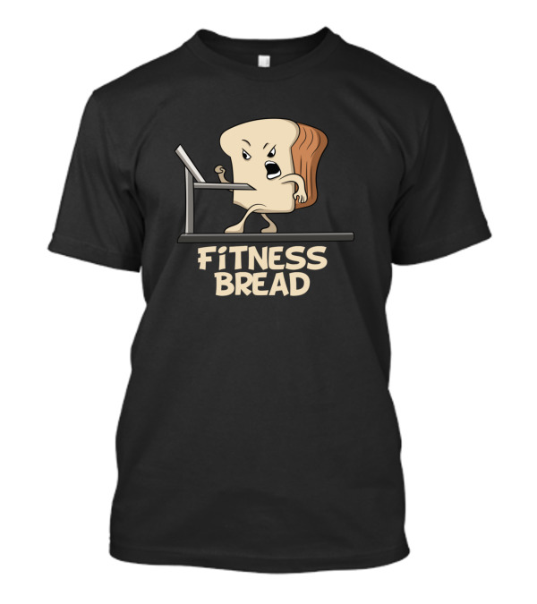 Fitness Bread Gym Running Jogging Vegan Baker Treadmill Workout T-Shirt