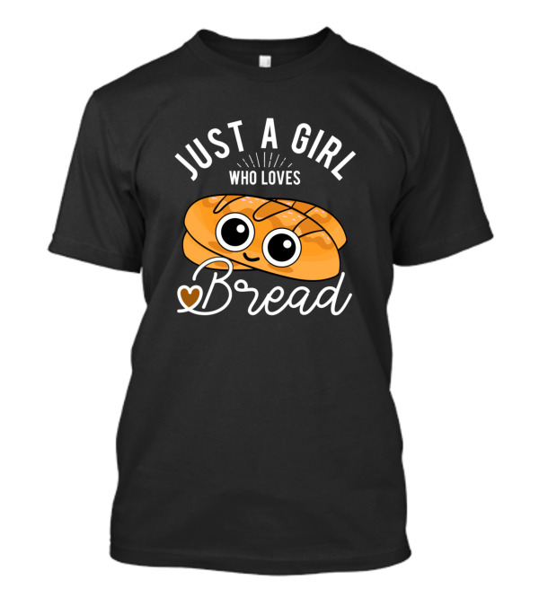 Just A Girl Who Loves Bread Cute Cartoon Breadmaker Baking T-Shirt