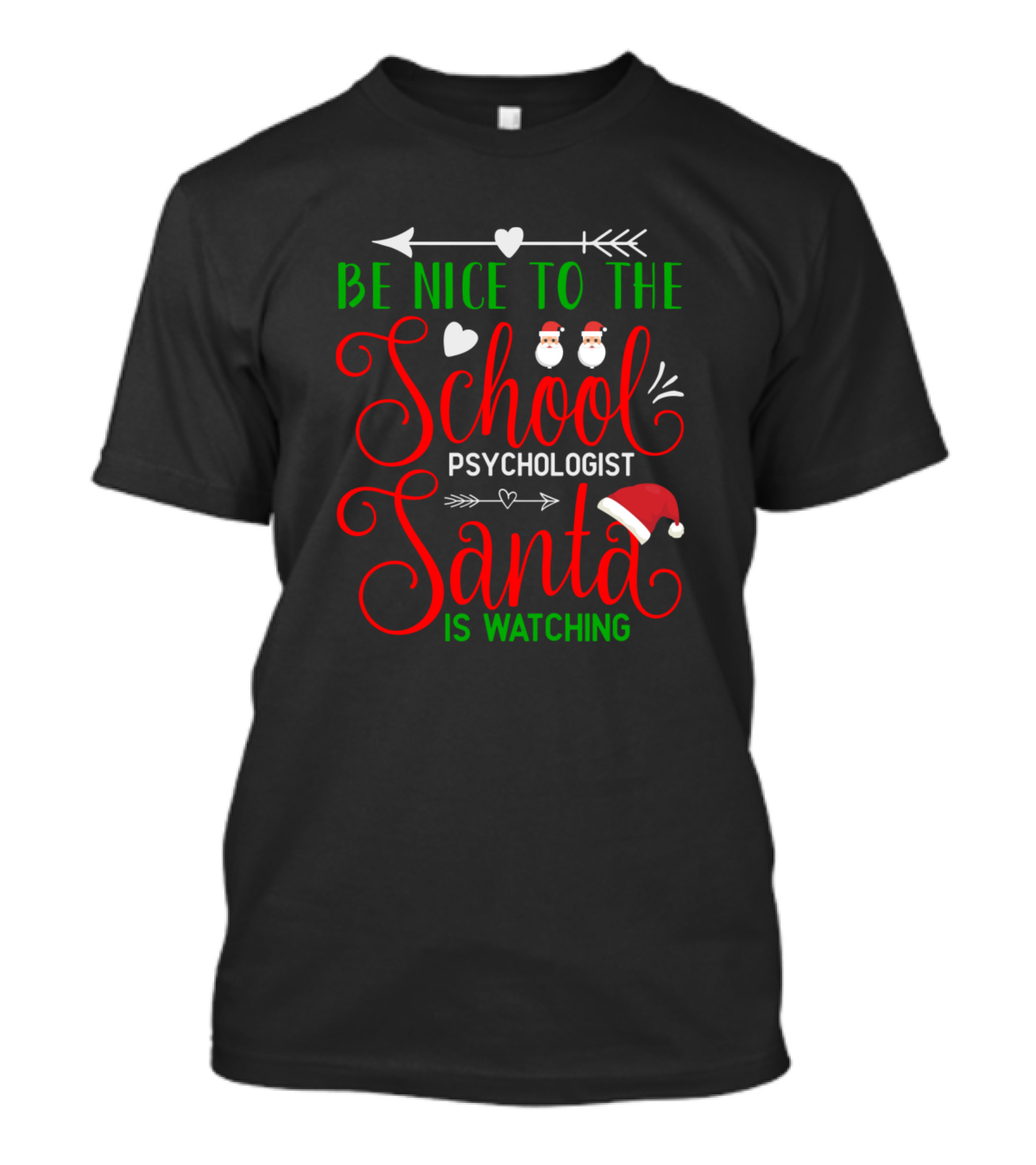 Be Nice To The School Psychologist Santa Is Watching T-Shirt