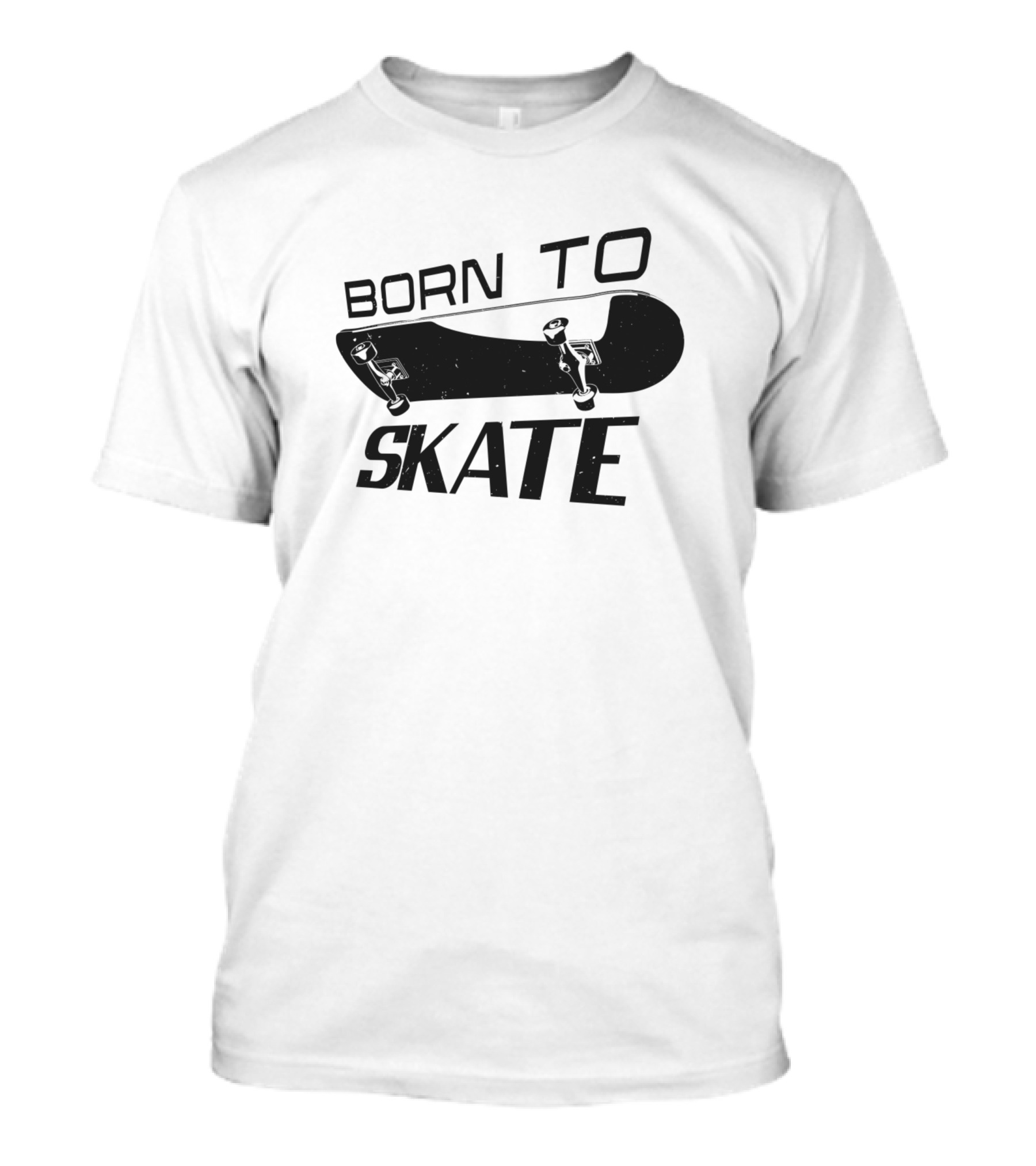 Born To Skate Skateboarding Skateboarder T-Shirt