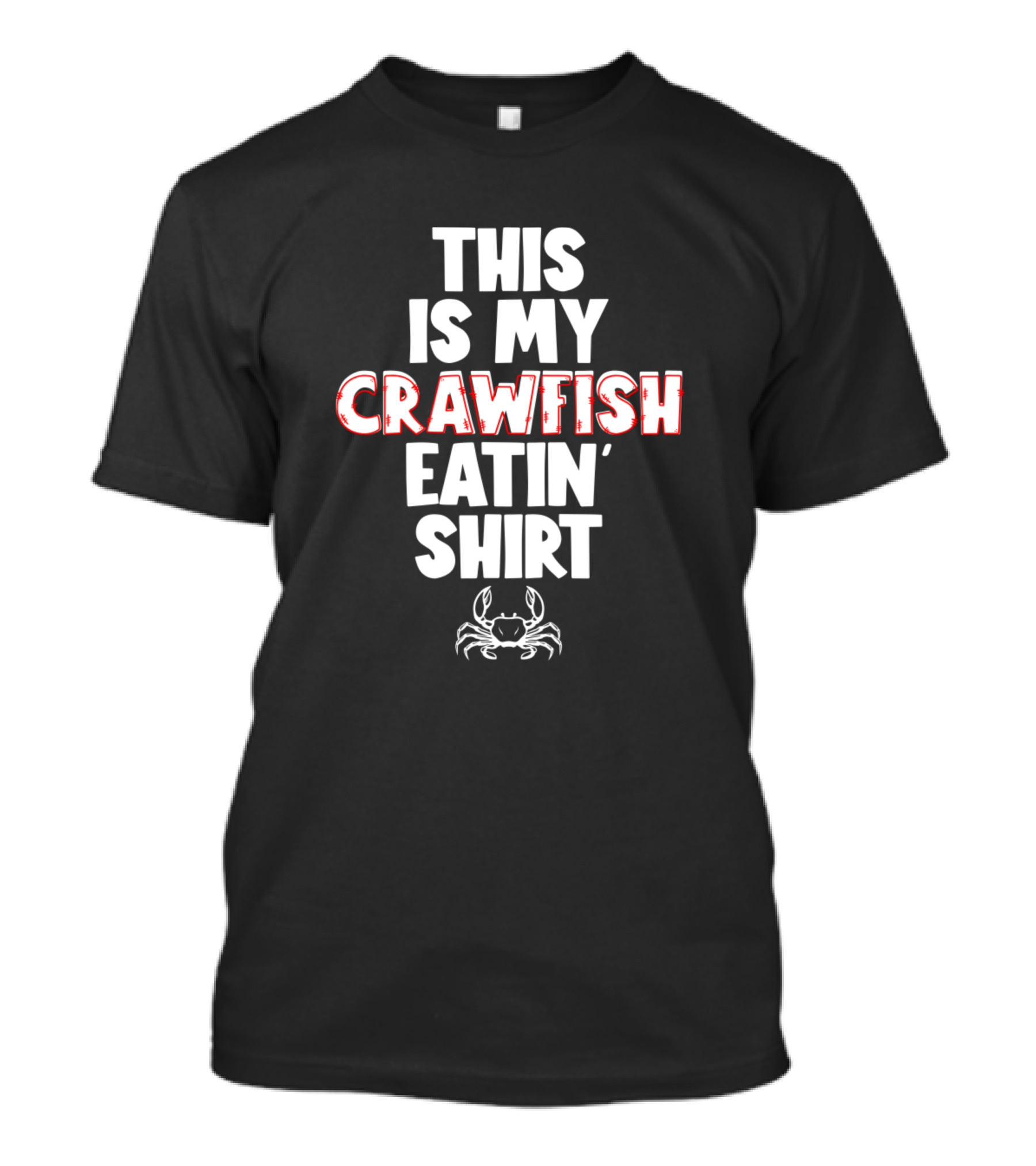 This Is My Crawfish Eatin' Shirt With Crab Image T-Shirt