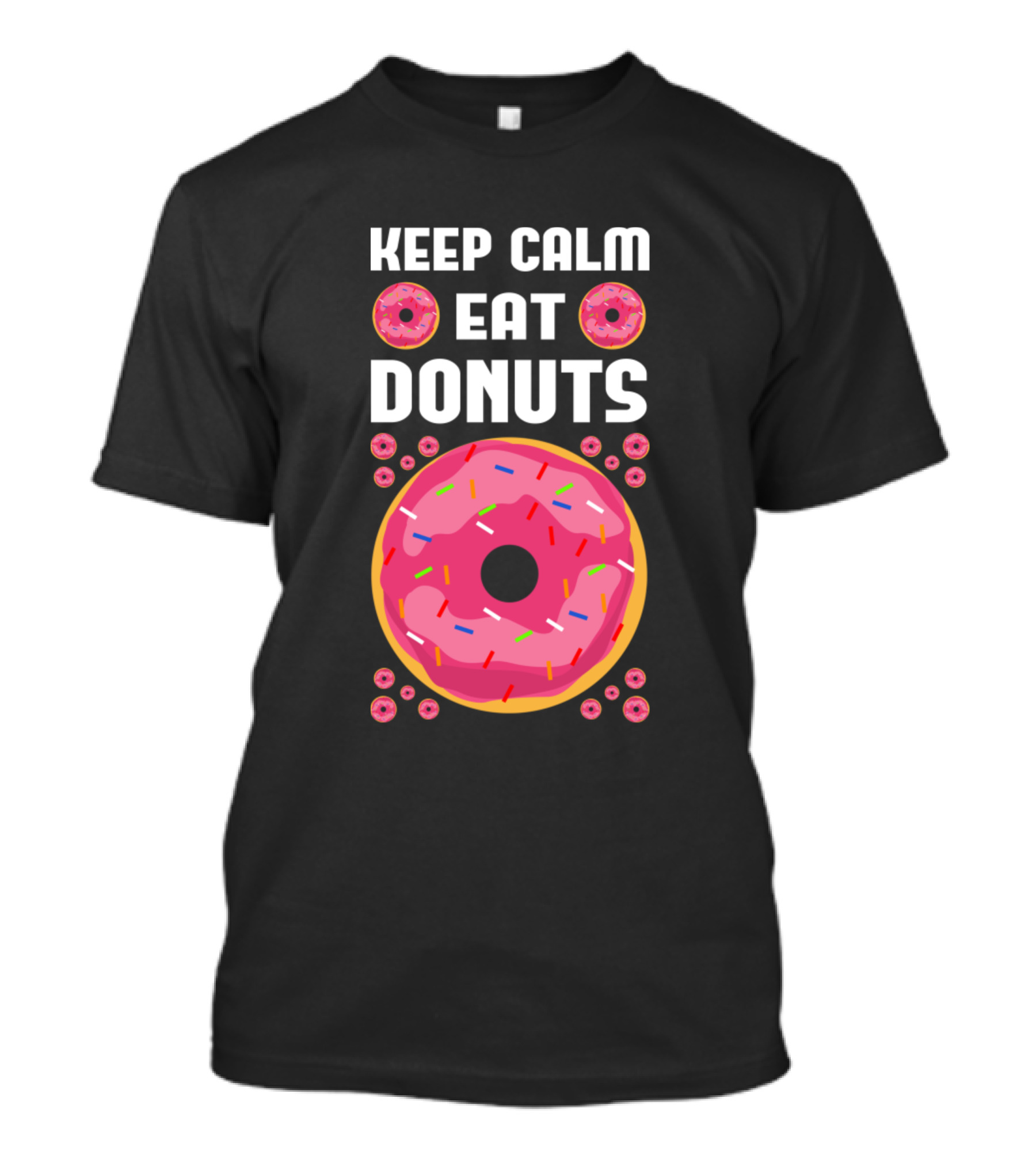 Keep Calm Eat Donuts Sweet Snacking T-Shirt