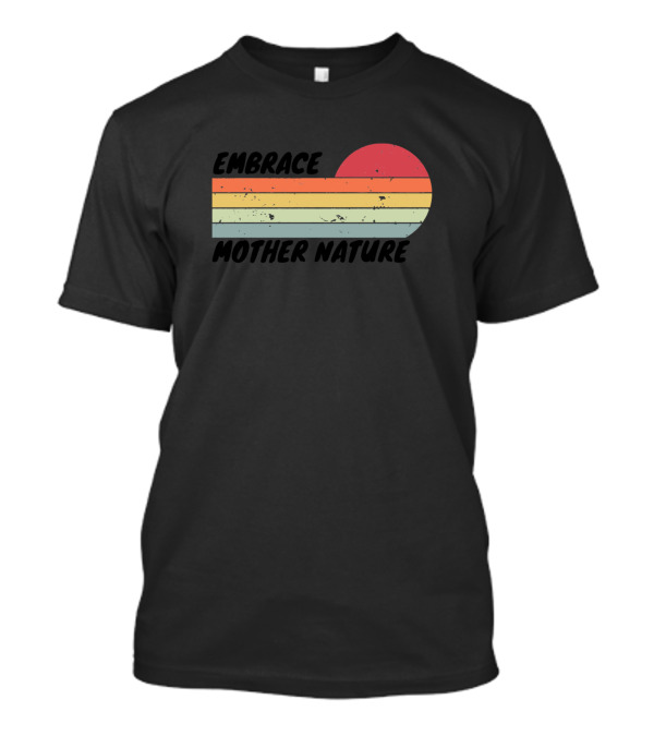 Embrace Mother Nature Sunset Stripes T-Shirt