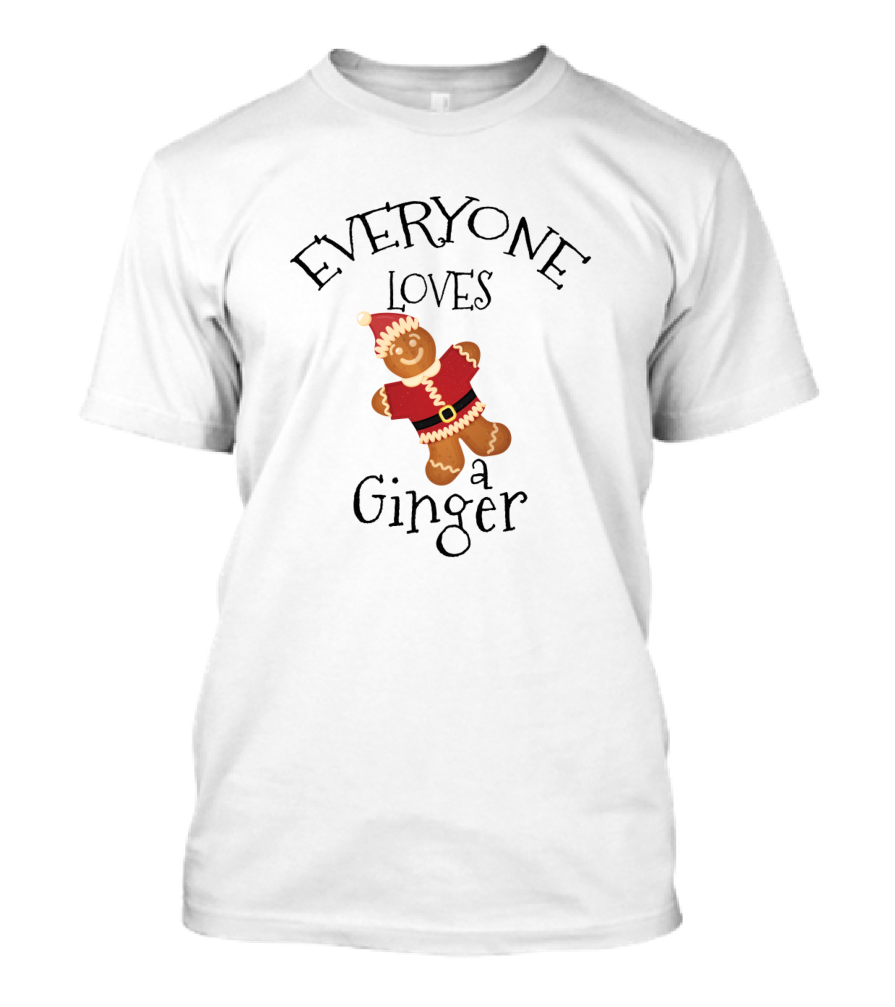 Everyone Loves A Ginger T-Shirt
