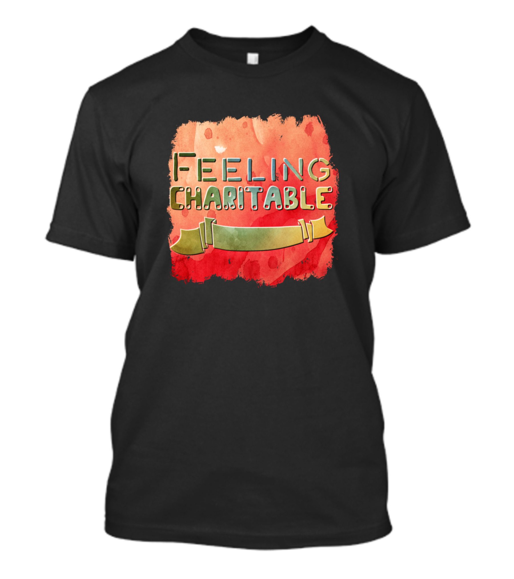 FEELING CHARITABLE Watercolor Banner T-Shirt