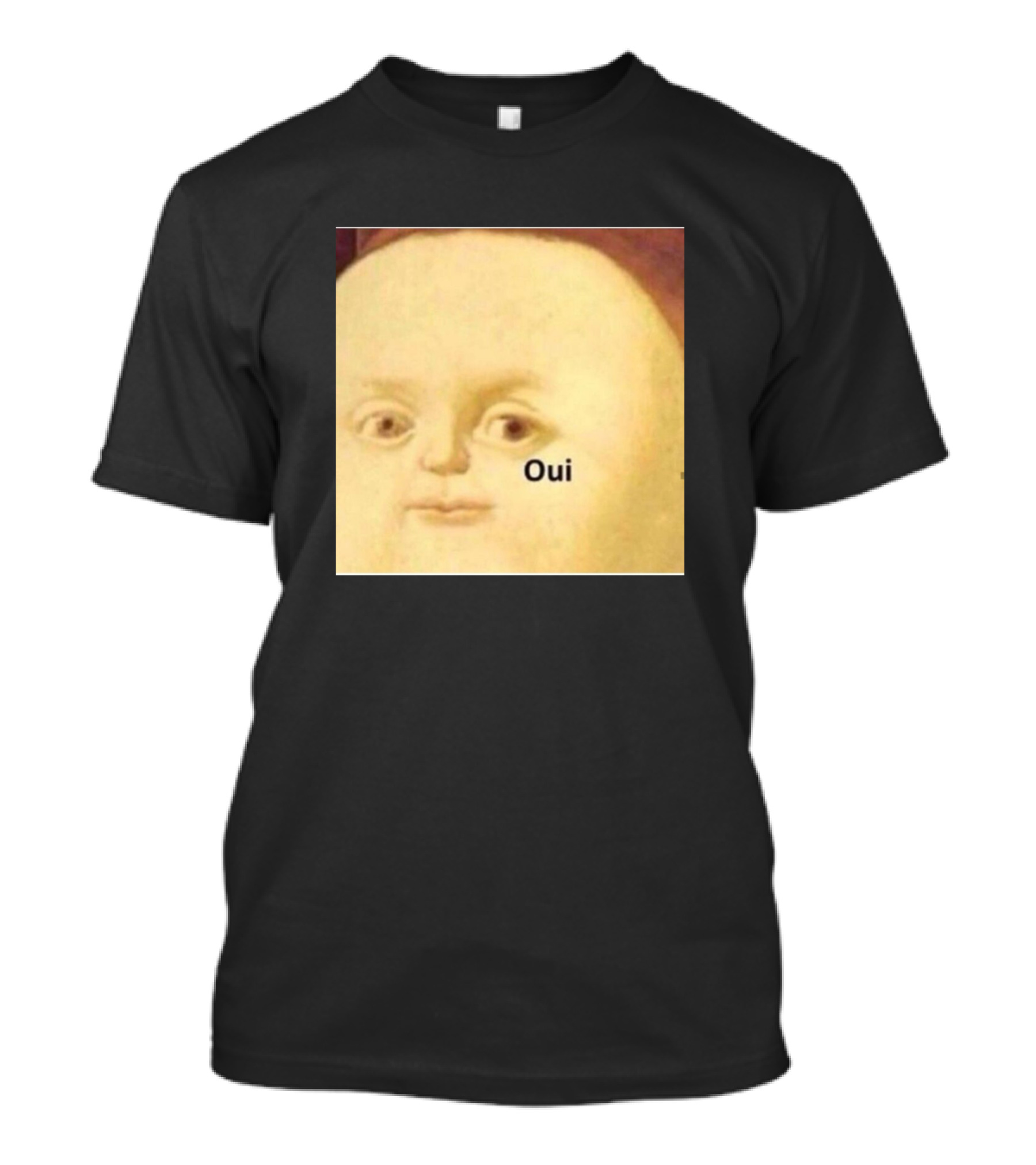 Oui Meme Funny Reaction Historical Painting T-Shirt