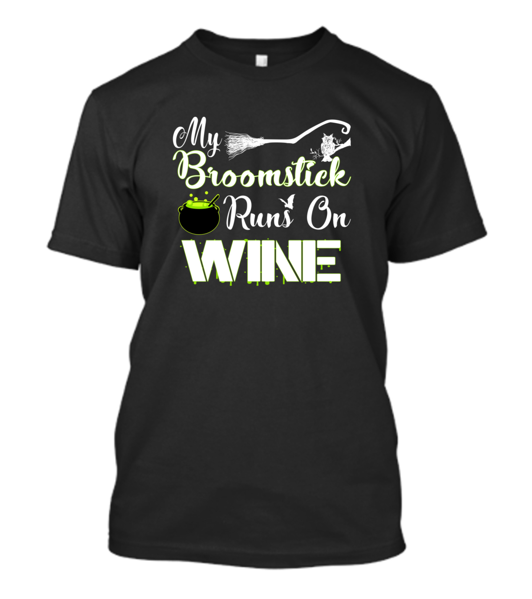 My Broomstick Runs On Wine Halloween Women Funny T-Shirt