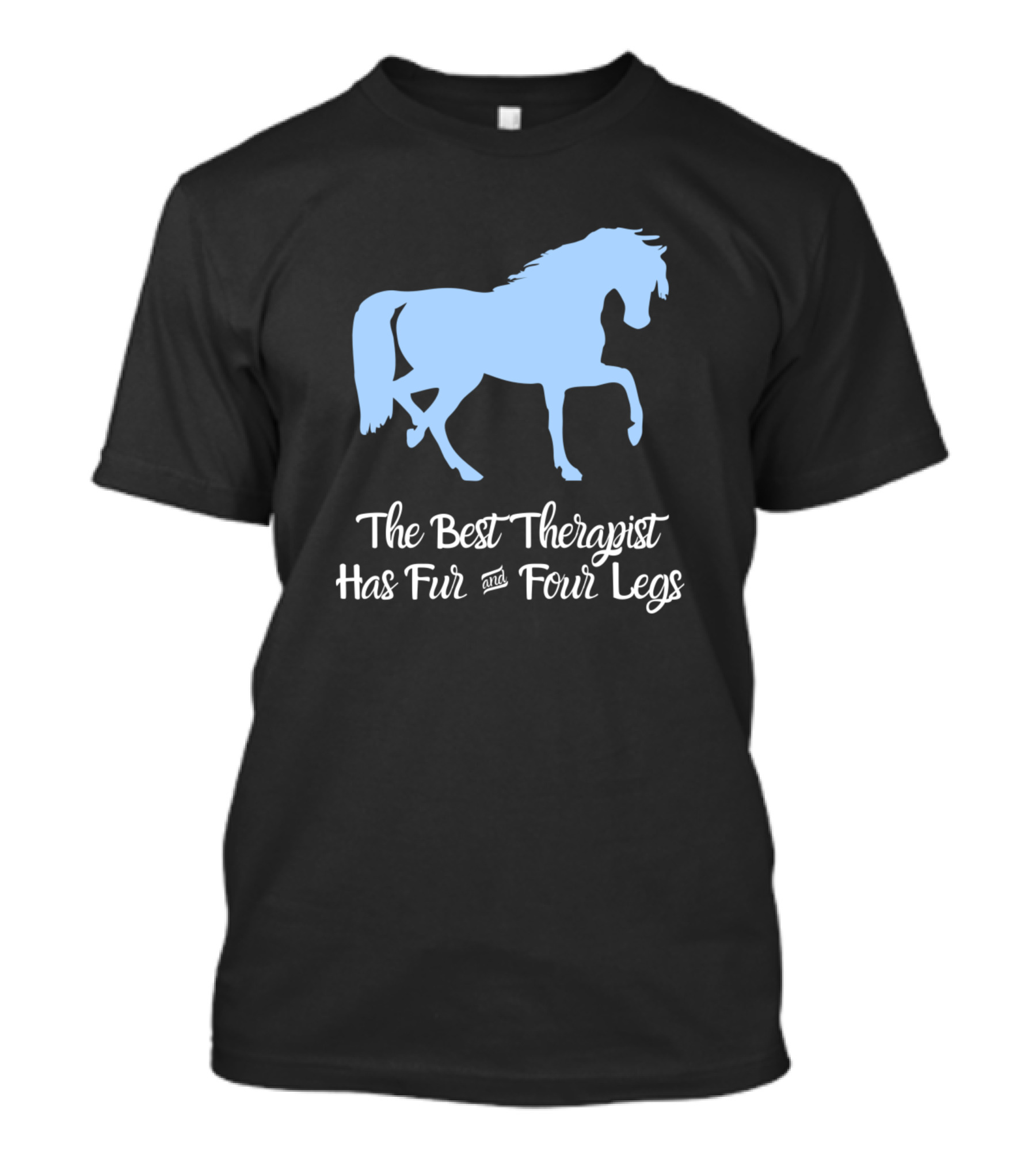 The Best Therapist Has Fur And Four Legs Horses Lend Us A Wings T-Shirt