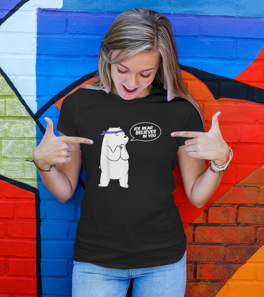 Ice Bear Believes In You Polar Bear Positive Message T-Shirt