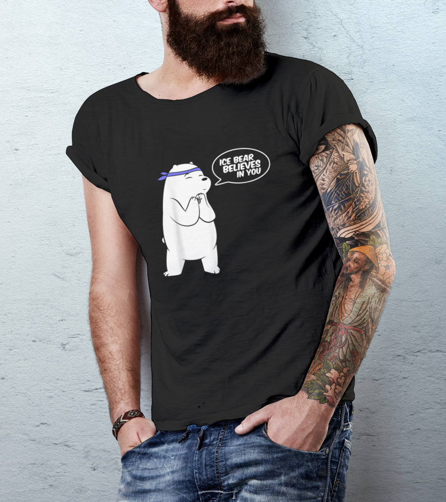 Ice Bear Believes In You Polar Bear Positive Message T-Shirt