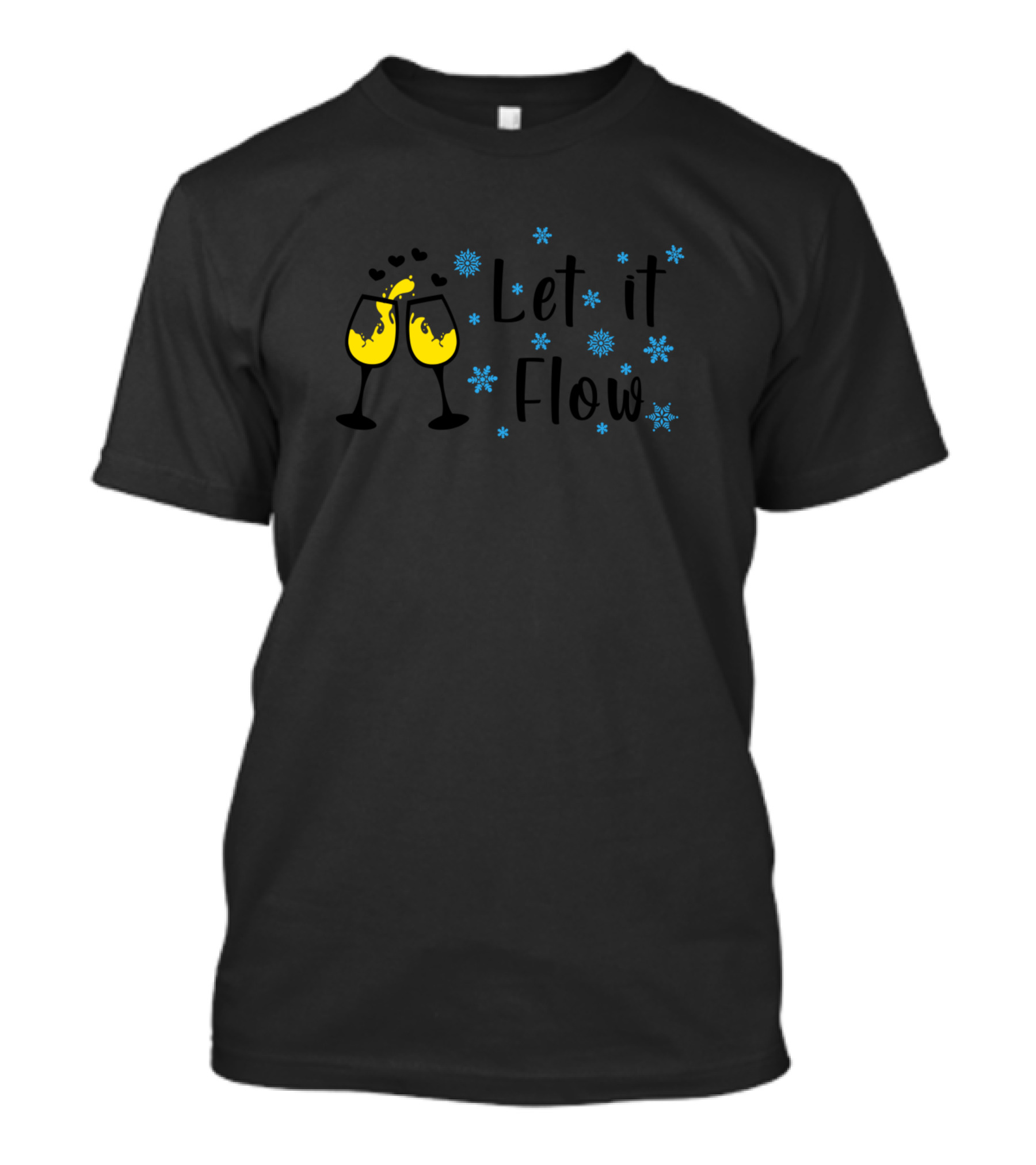Let It Flow Wine Glasses Snowflakes T-Shirt