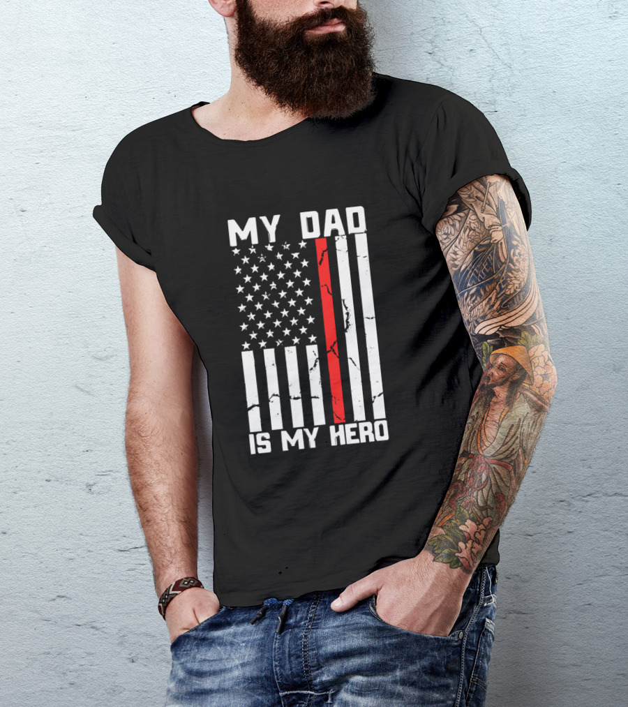 My Dad Is My Hero American Flag Red Line T-Shirt
