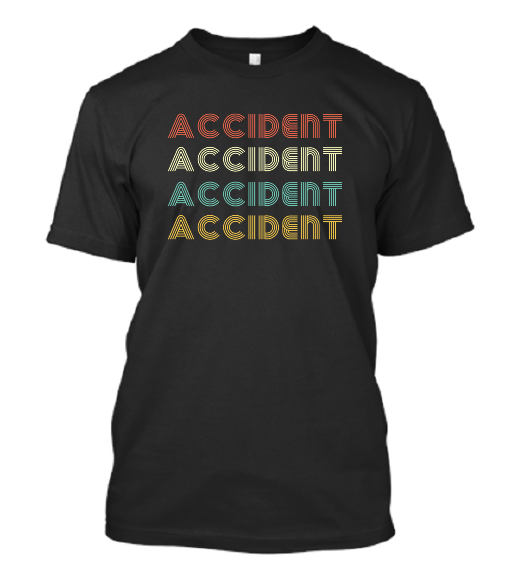 Accident Accident Accident Accident Retro T-Shirt