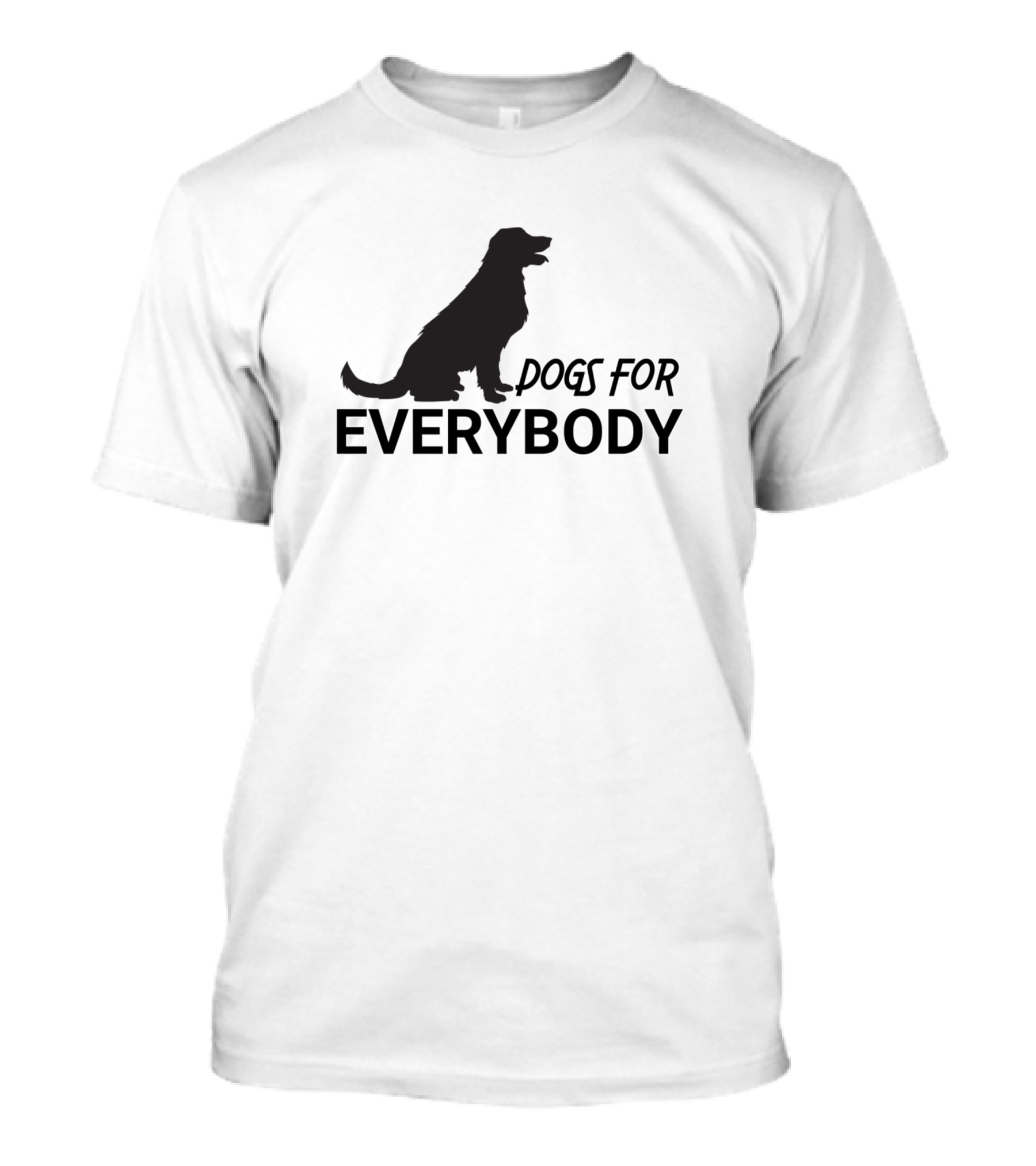 Dogs For Everybody T-Shirt