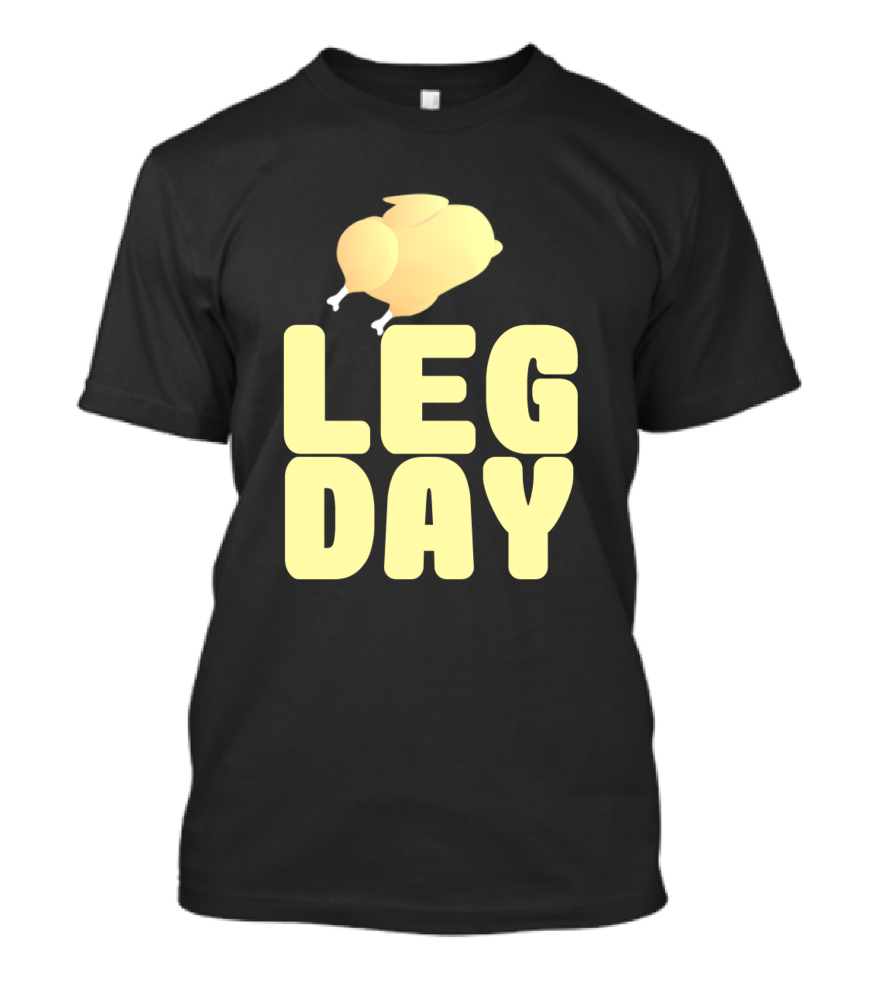 Leg Day Leg Training Motivation Sport Turkey Fitness Humor T-Shirt