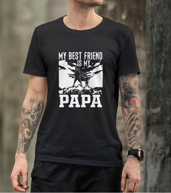 My Best Friend Is My Papa Father And Child Adventure On Mountain Scene T-Shirt
