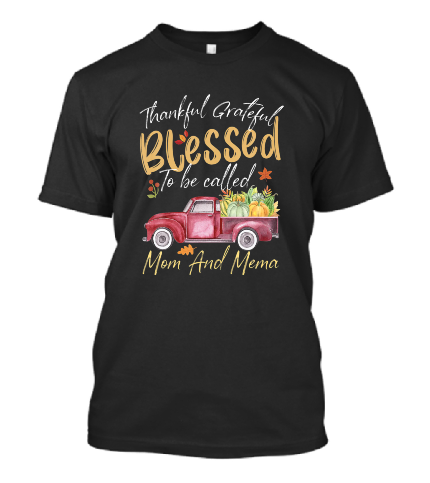 Thankful Grateful Blessed To Be Called Mom And Mema Red Truck Pumpkins T-Shirt