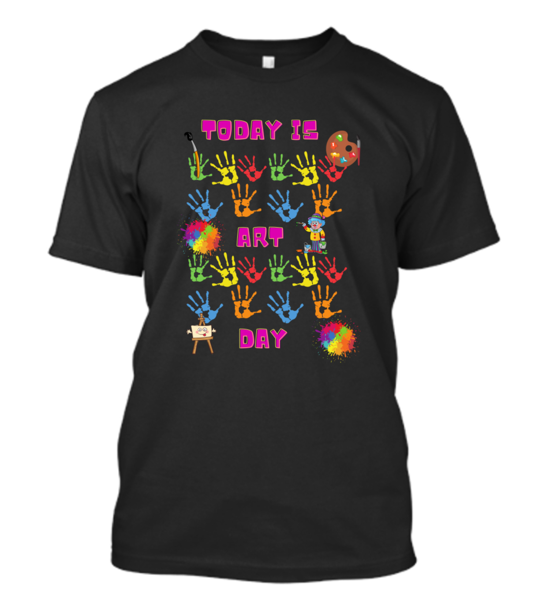Today Is Art Day Handprints Paint Palette Clown And Easel T-Shirt