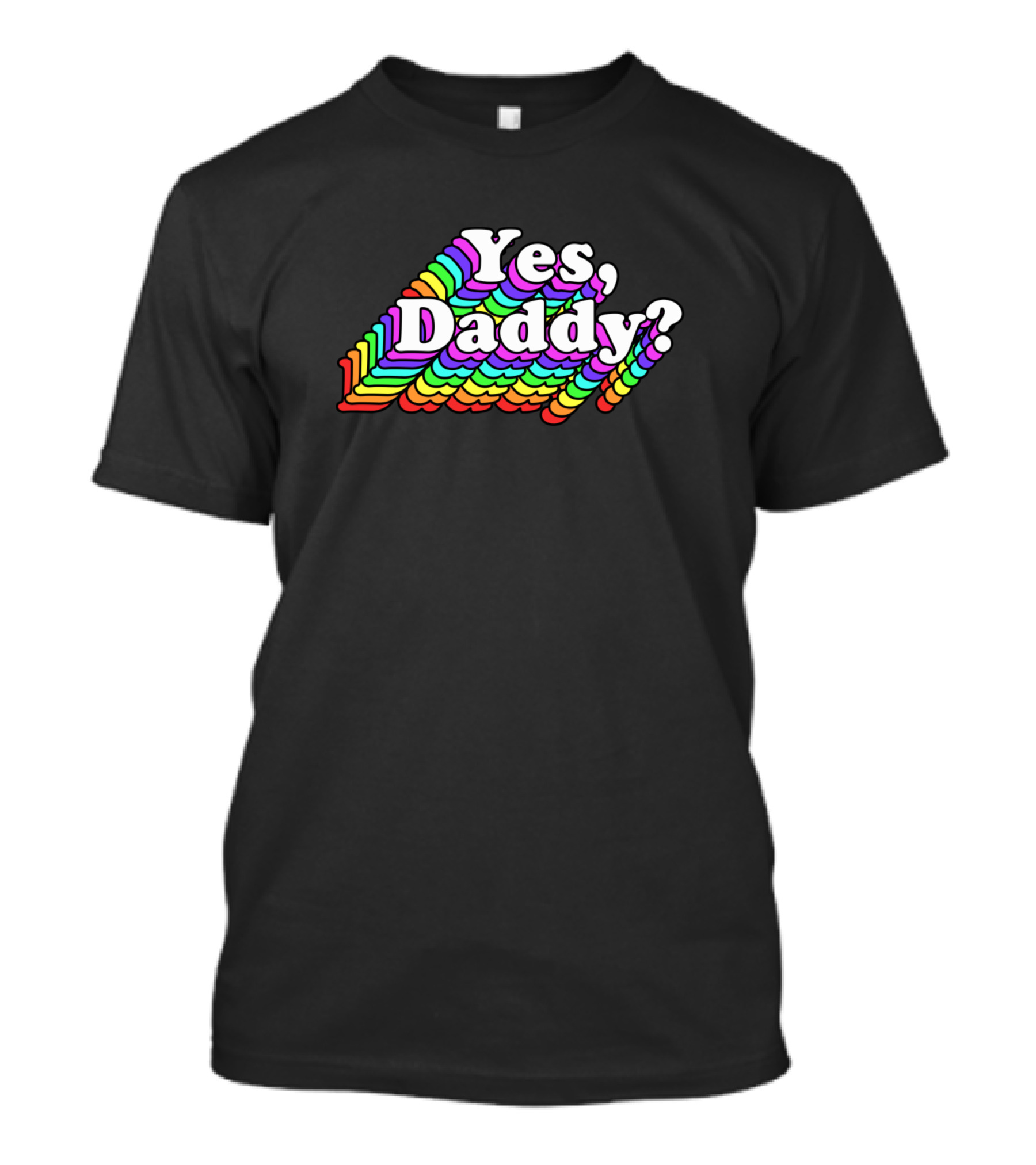 Yes Daddy Rainbow Text Trendy Retro Vibe T-Shirt