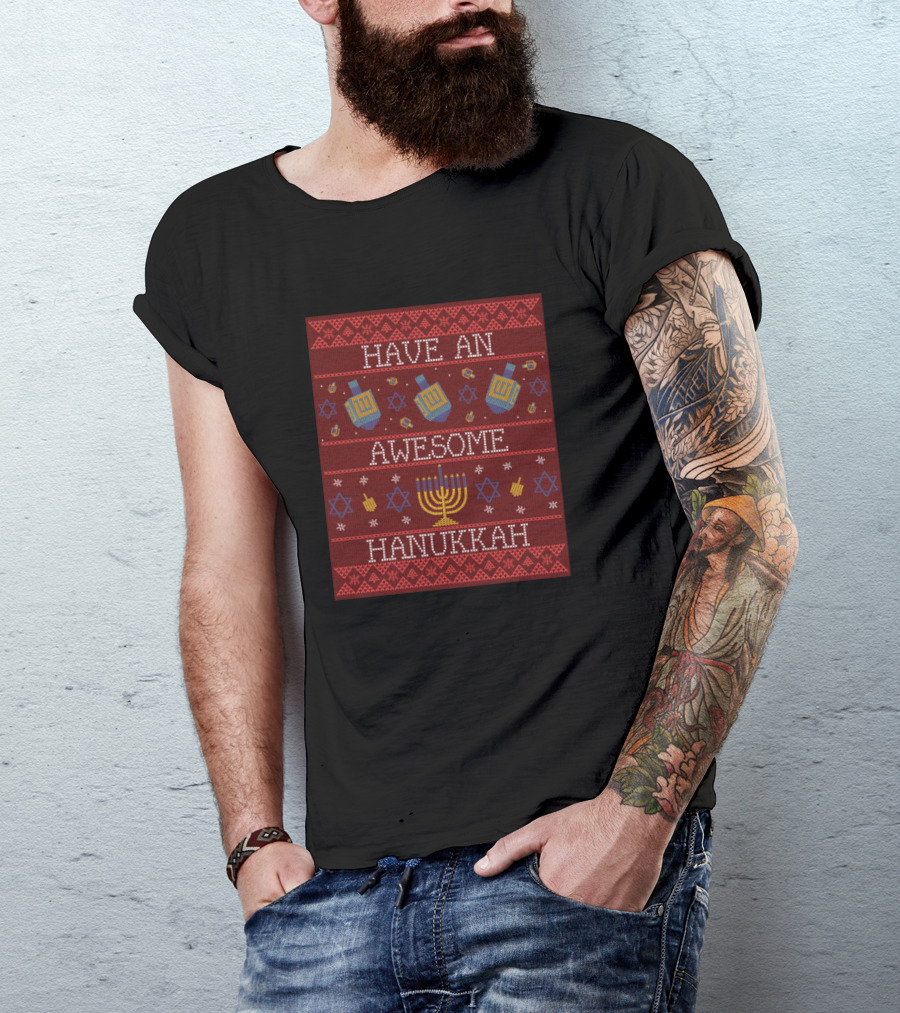 Have An Awesome Hanukkah Ugly Christmas T-Shirt