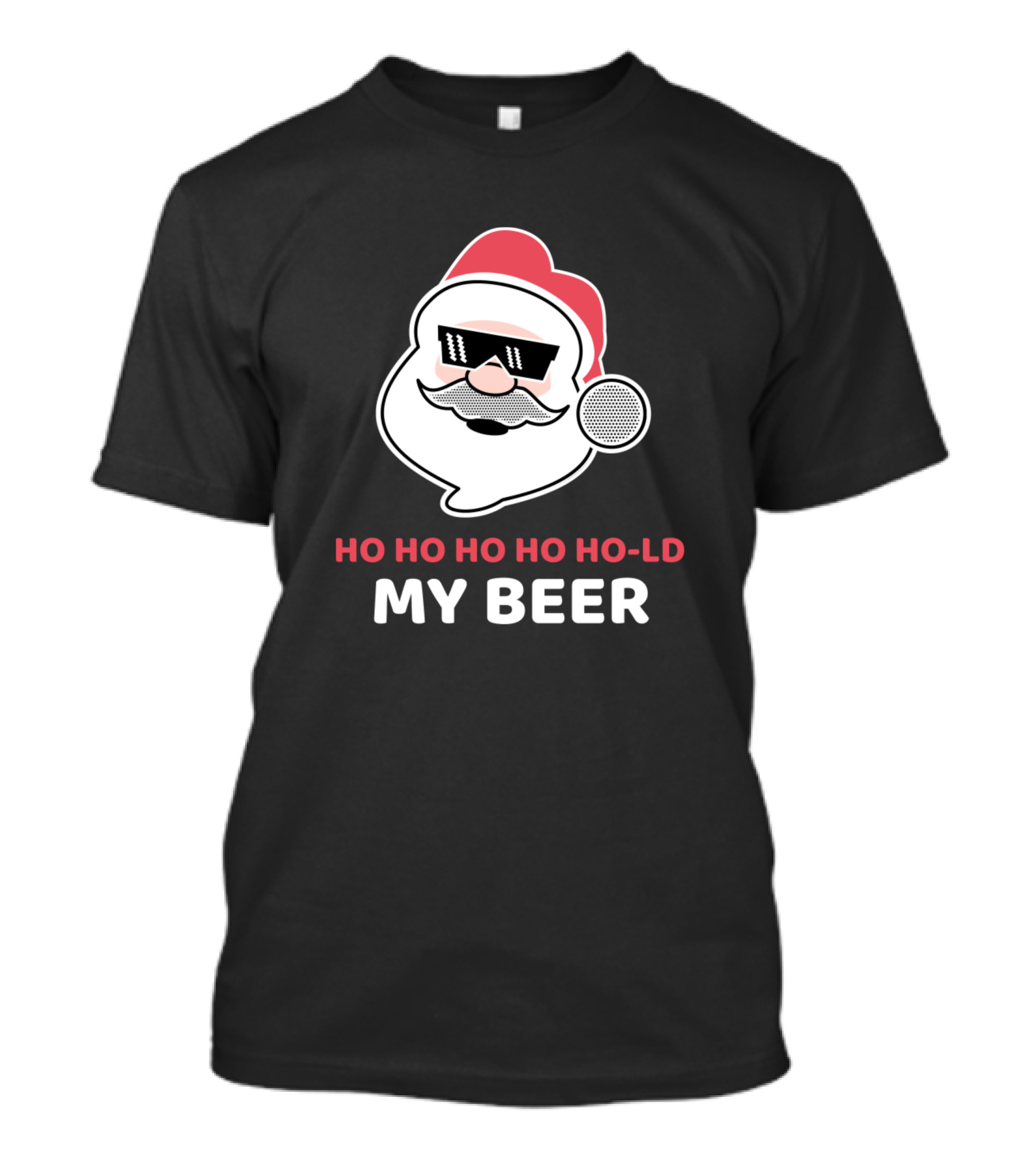 Ho Ho Ho Ho Ho-ld My Beer Santa Claus T-Shirt