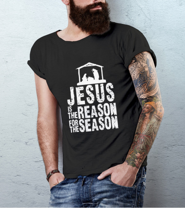 Jesus Is The Reason For The Season Christian Chris Nativity Scene T-Shirt
