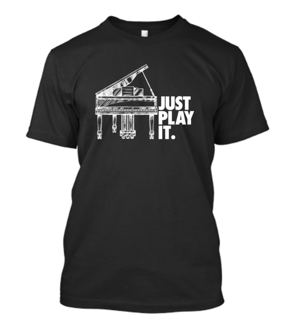 Just Play It Piano Grand Piano T-Shirt