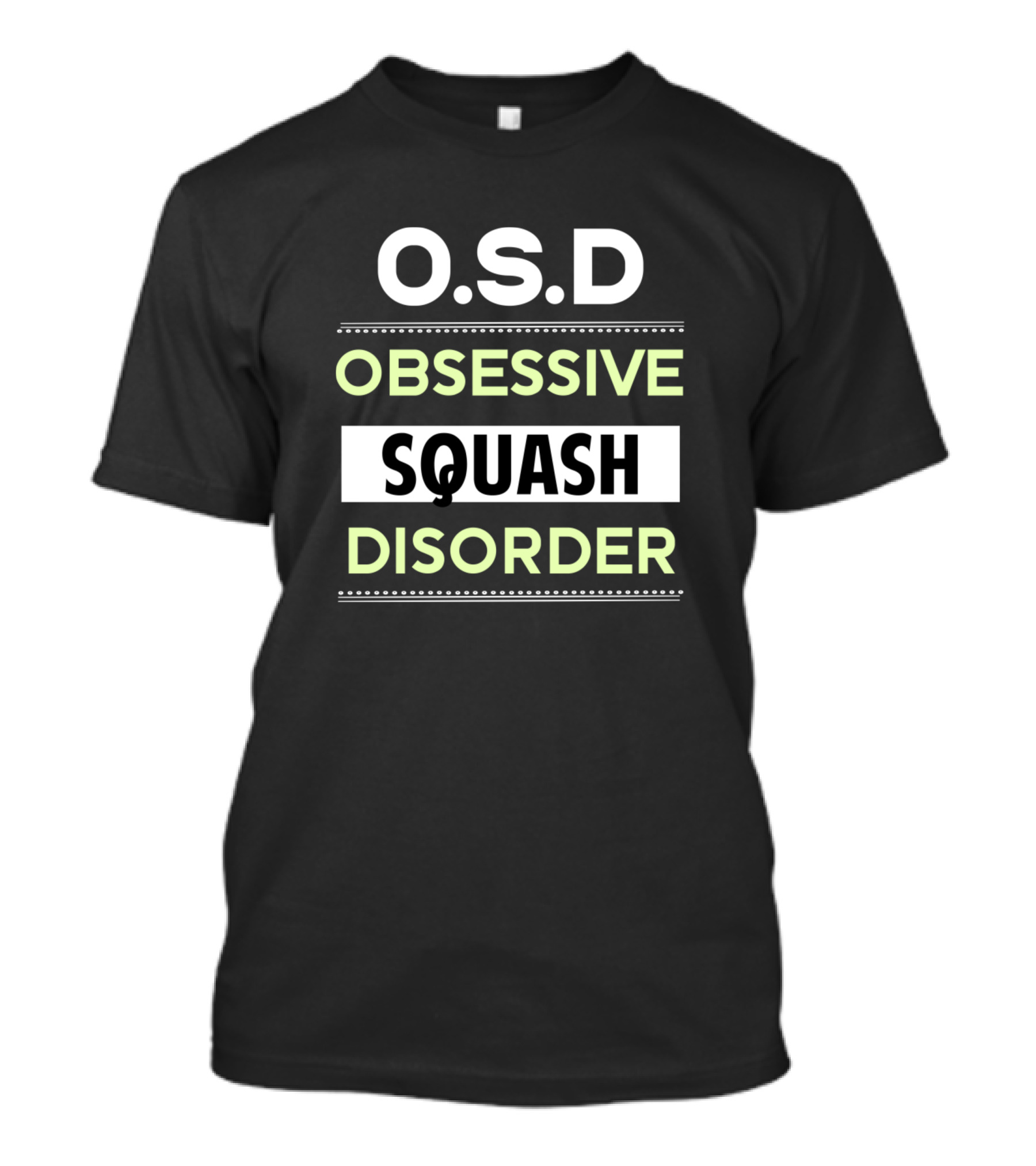 O.S.D Obsessive Squash Disorder T-Shirt