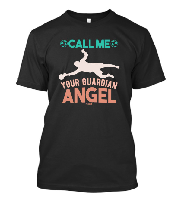 Call Me Your Guardian Angel Torspieler Football T-Shirt